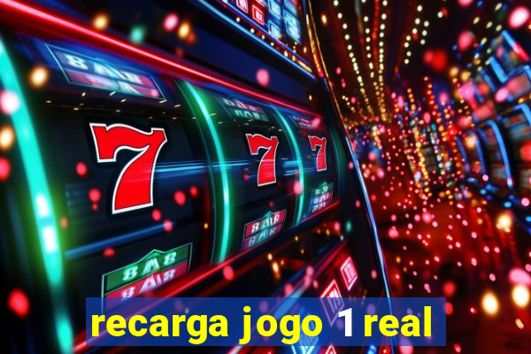 recarga jogo 1 real