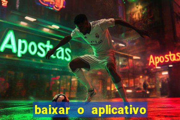 baixar o aplicativo vai de bet