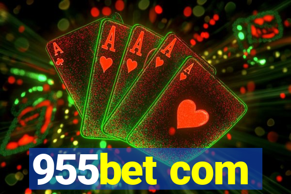 955bet com