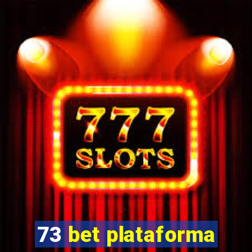 73 bet plataforma