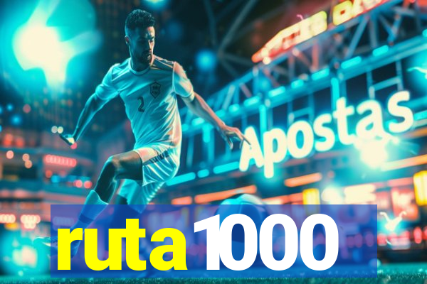 ruta1000