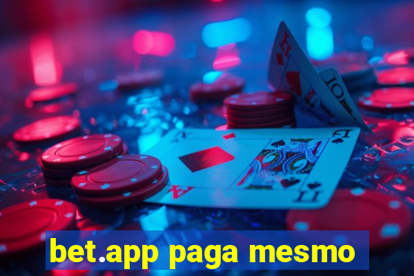 bet.app paga mesmo