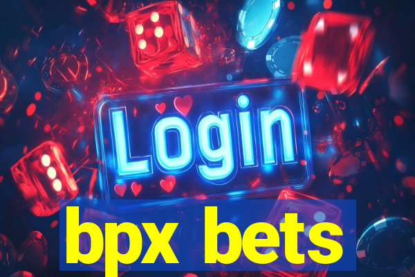 bpx bets