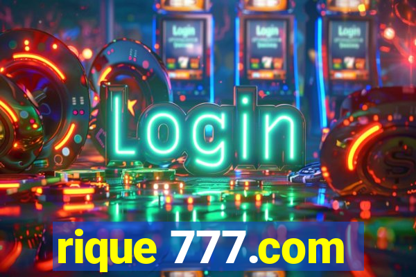 rique 777.com