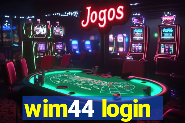 wim44 login