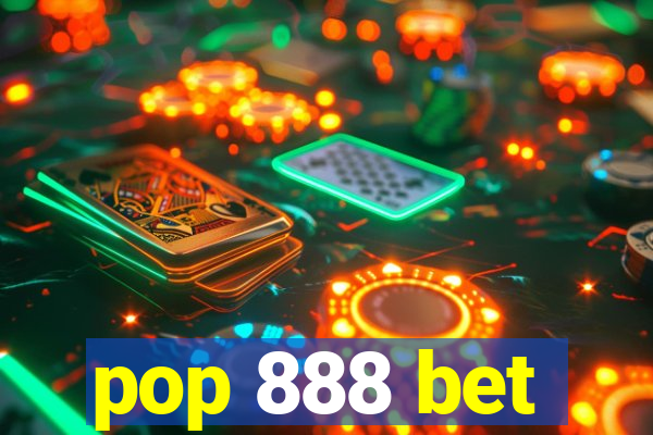 pop 888 bet