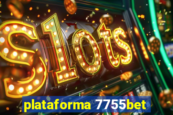 plataforma 7755bet