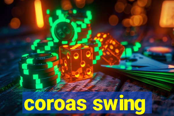 coroas swing