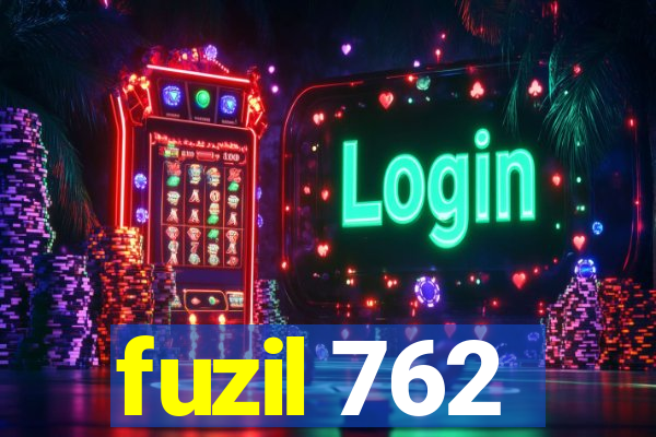 fuzil 762