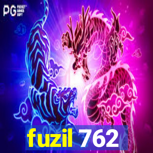 fuzil 762