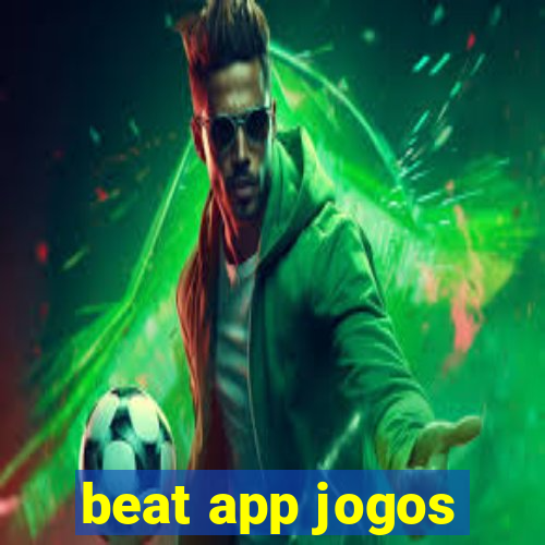 beat app jogos