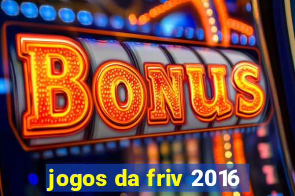 jogos da friv 2016