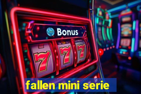 fallen mini serie