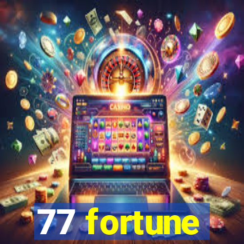 77 fortune