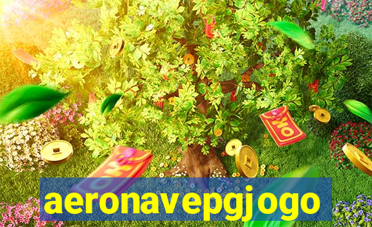 aeronavepgjogo