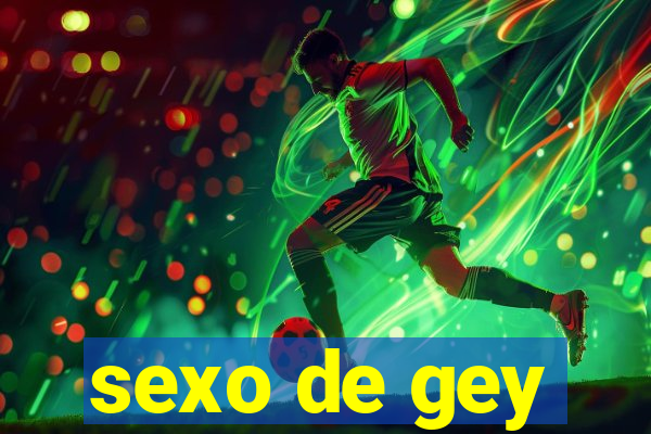 sexo de gey