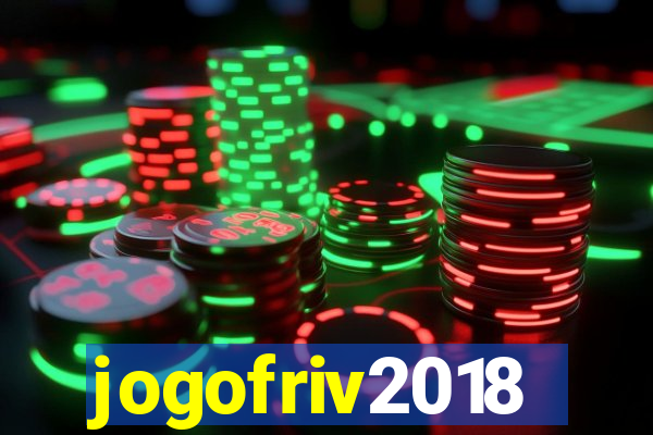 jogofriv2018