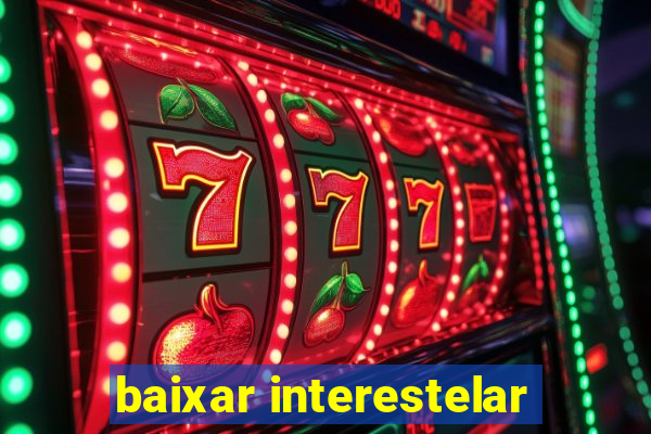 baixar interestelar