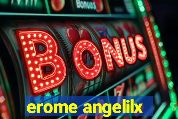 erome angelilx