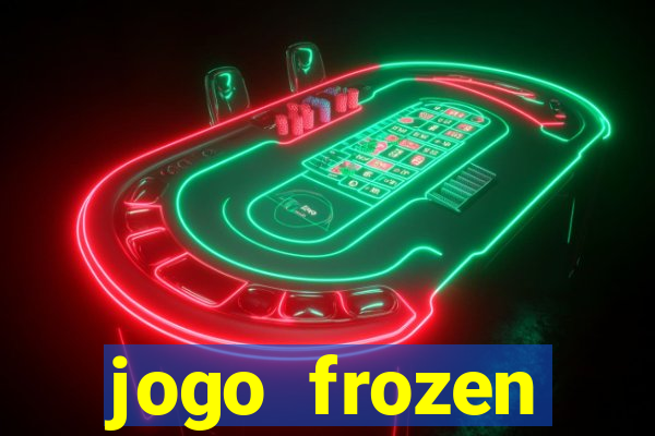 jogo frozen problema em dobro