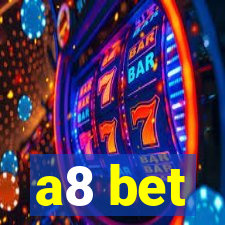 a8 bet