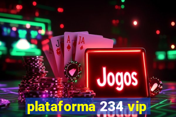 plataforma 234 vip