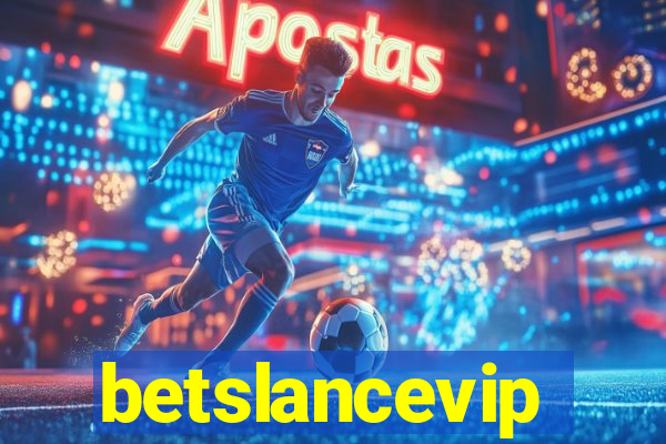 betslancevip