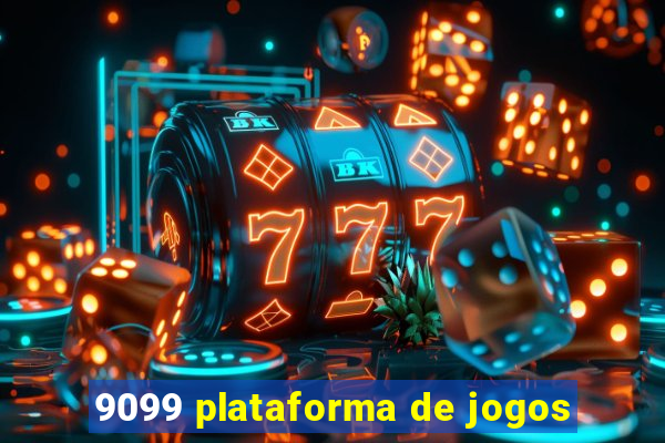 9099 plataforma de jogos