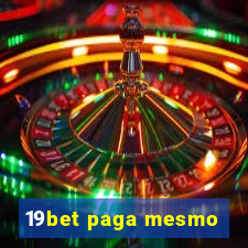 19bet paga mesmo