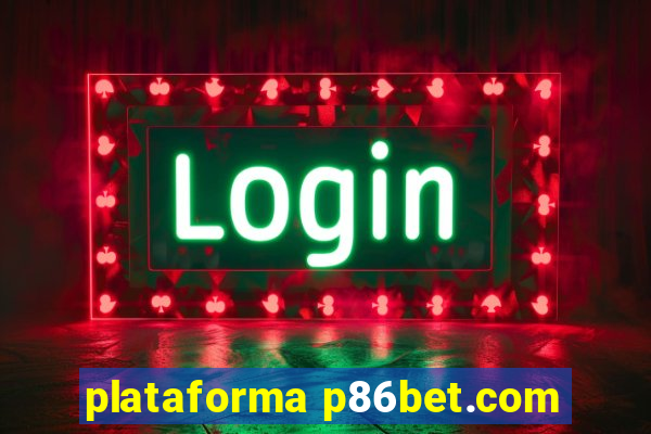 plataforma p86bet.com