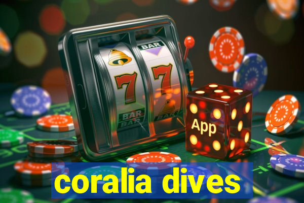 coralia dives