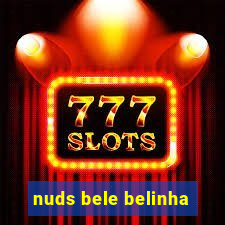 nuds bele belinha