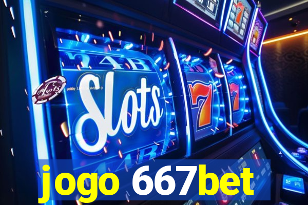 jogo 667bet