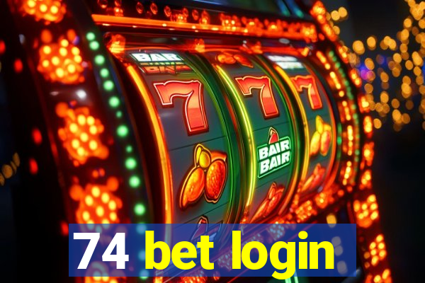 74 bet login