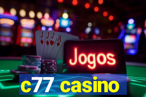 c77 casino