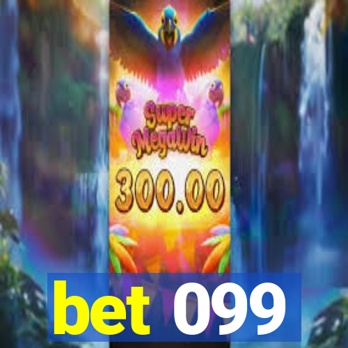 bet 099