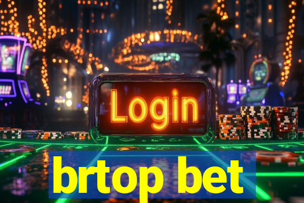 brtop bet