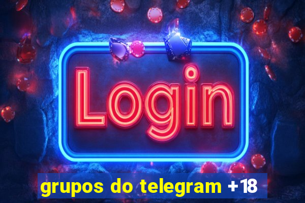 grupos do telegram +18