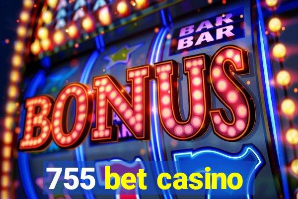 755 bet casino