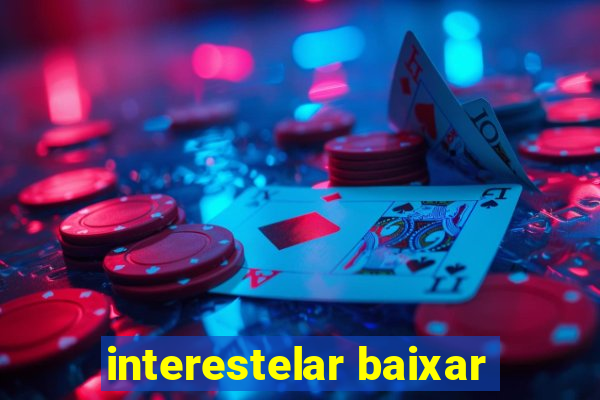 interestelar baixar