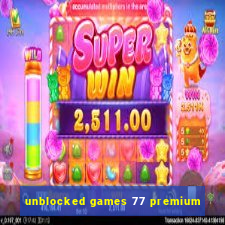 unblocked games 77 premium