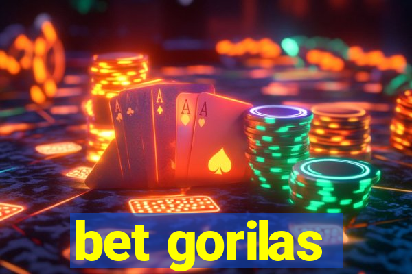 bet gorilas