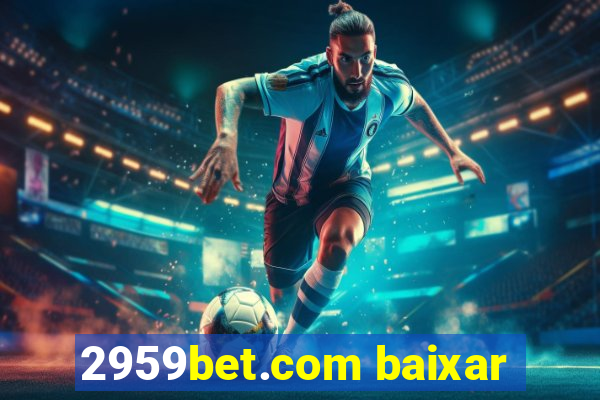 2959bet.com baixar