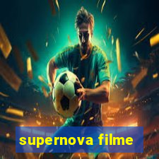 supernova filme