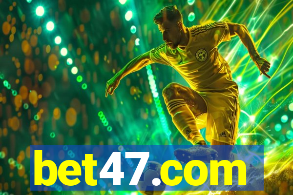 bet47.com