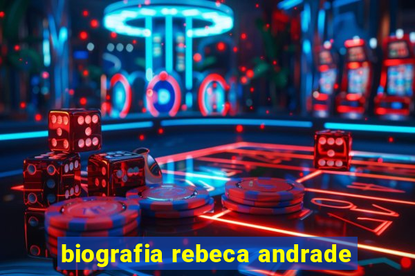 biografia rebeca andrade