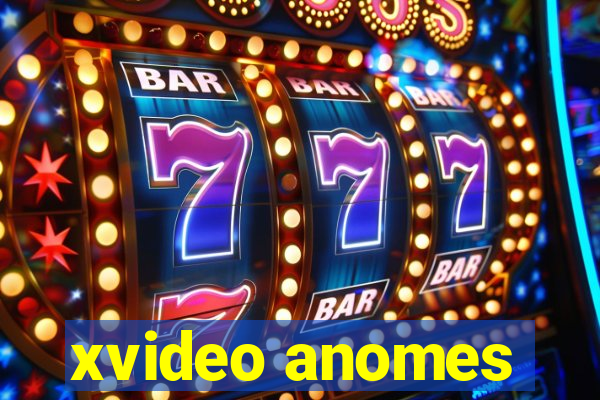 xvideo anomes