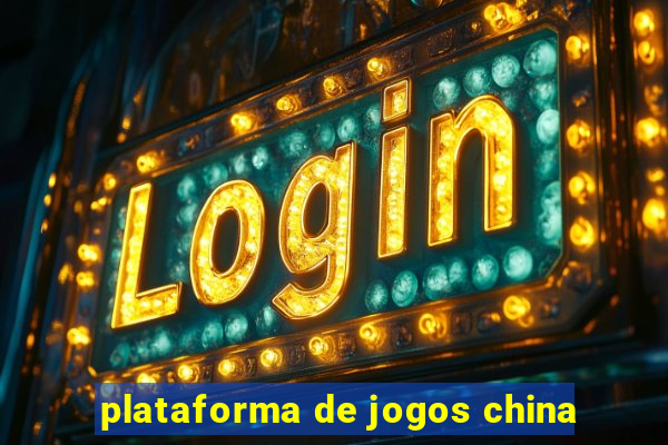 plataforma de jogos china