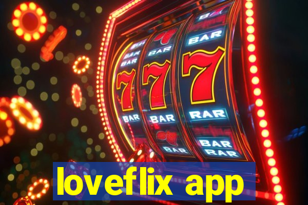 loveflix app