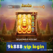 9k888 vip login